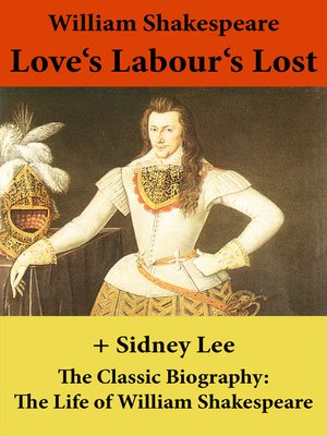 cover image of Love's Labour's Lost and the Classic Biography